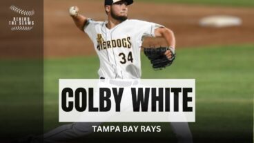Behind the Seams Prospects Corner: Q&A with Rays’ Colby White